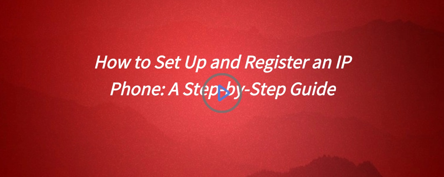 How to Set Up and Register an IP Phone