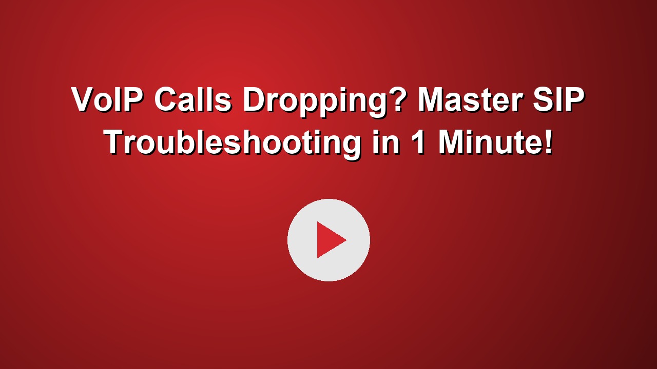 VoIP Calls Dropping? Master SIP Troubleshooting in 1 Minute!