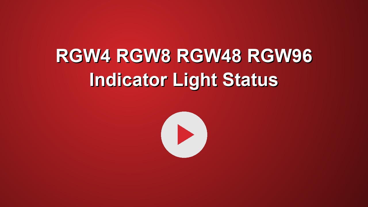 RGW4 RGW8 RGW48 RGW96 Indicator Light Status