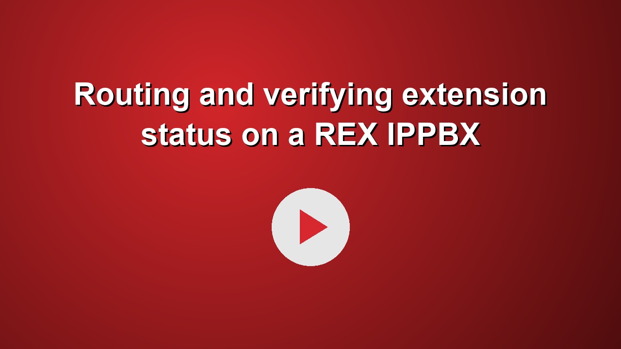Routing and verifying extension status on a REX IPPBX