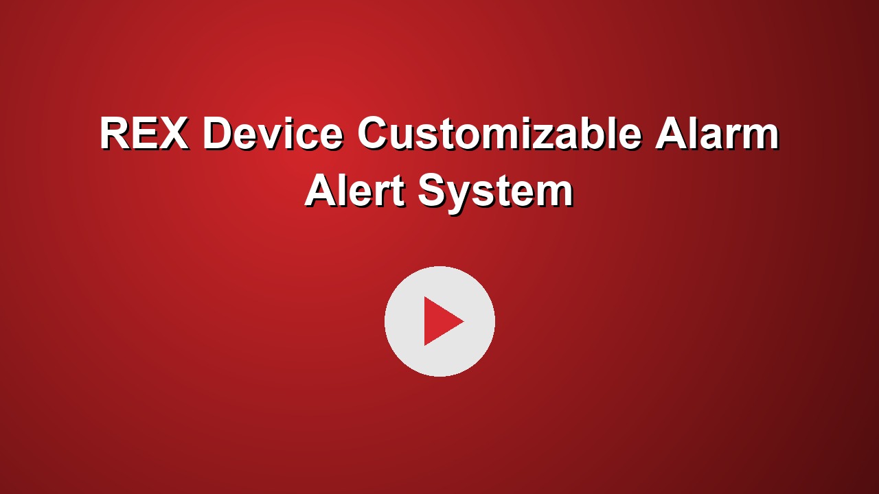 REX Device Customizable Alarm Alert System