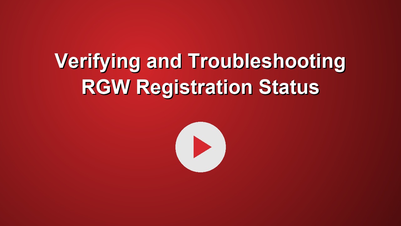 Verifying and Troubleshooting RGW Registration Status